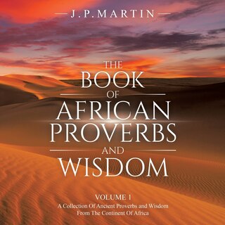 Front cover_The Book of African Proverbs and Wisdom