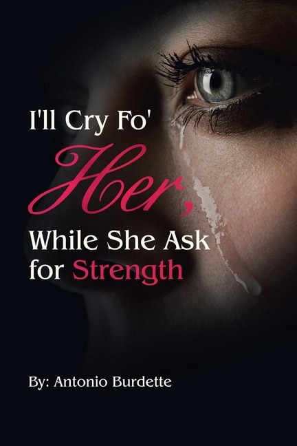 Couverture_I'll Cry Fo' Her, While She Ask for Strength