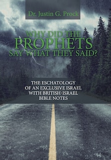Front cover_Why Did the Prophets Say What They Said?