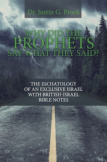 Front cover_Why Did the Prophets Say What They Said?