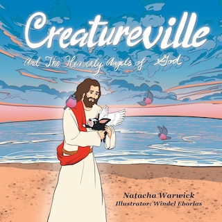 Front cover_Creatureville And The Heavenly Angels of God