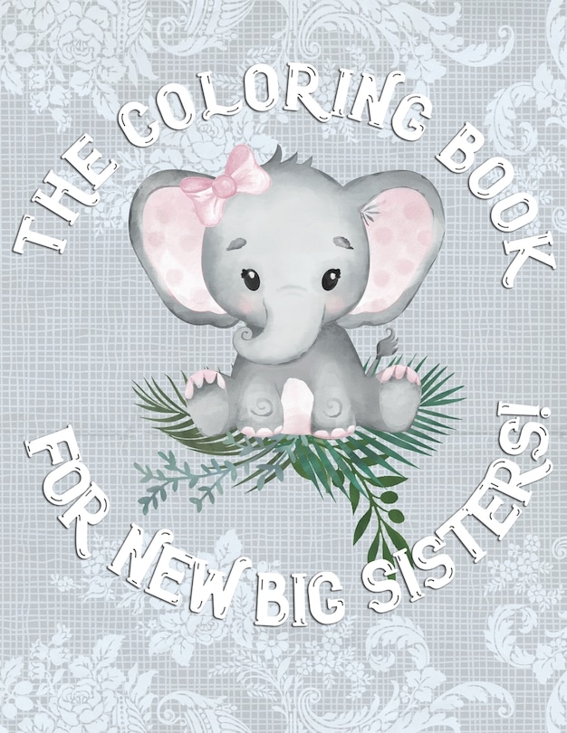 Front cover_The Coloring Book For New Big Sisters