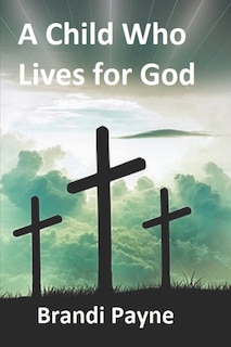 Front cover_A Child Who Lives for God