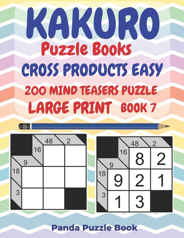 Front cover_Kakuro Puzzle Books Cross Products Easy - 200 Mind Teasers Puzzle - Large Print - Book 7