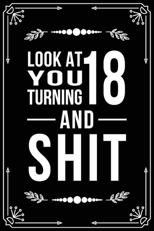 Front cover_Look at You Turning 18 and Shit