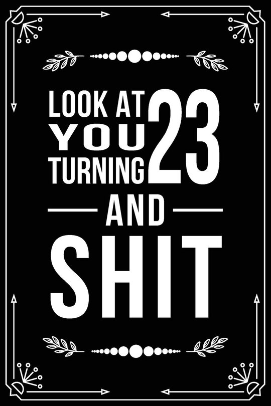 Front cover_Look at You Turning 23 and Shit