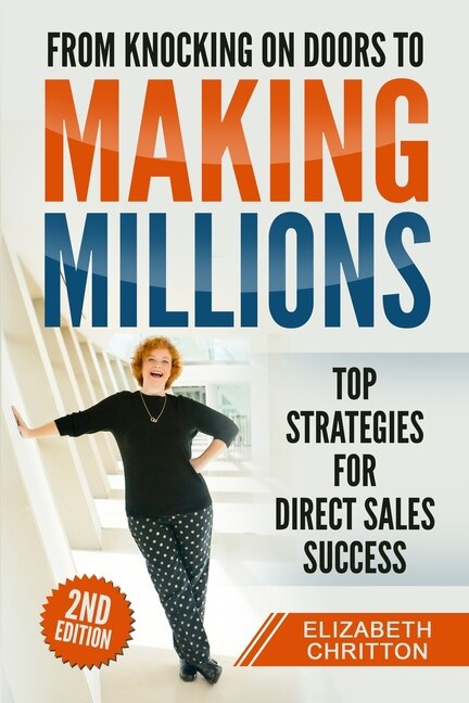 From Knocking on Doors to Making Millions: Top Strategies for Direct Sales Success