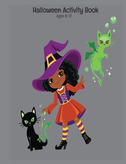 Halloween Activity Book Ages 8-12: Connect The Dots - Spot The Difference - Mazes - Word Search Puzzles - Dot to Dot - Word Search for Kids - Kids Activities - Mazes For Kids - Halloween Fun - Sudoku - Witches - Bats - Spiders - Coloring Pages - Pumpkins