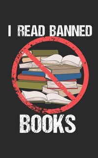 I Read Banned Books: Notebook, 120 pages, 5x8, dot grid