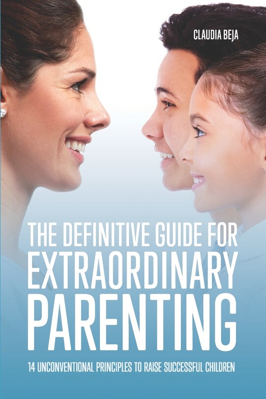 Couverture_The Definitive Guide for Extraordinary Parenting