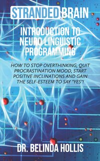 Front cover_Stranded Brain Introduction to Neuro Linguistic Programming