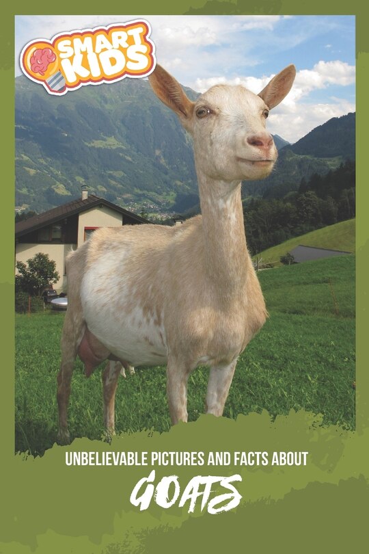 Front cover_Unbelievable Pictures and Facts About Goats