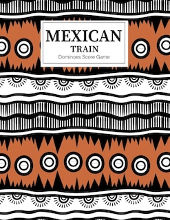 Couverture_Mexican Train Dominoes Score Game