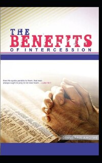 Front cover_The Benefits of Intercession