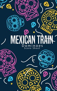 Couverture_Mexican Train Dominoes Score Sheet