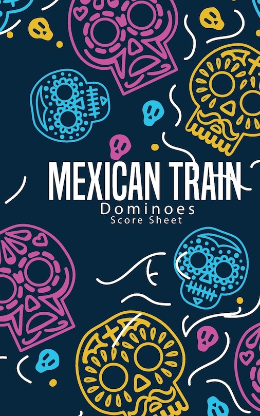 Couverture_Mexican Train Dominoes Score Sheet
