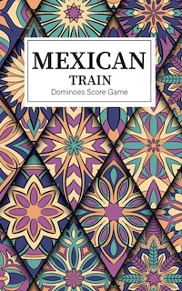 Couverture_Mexican Train Dominoes Score Game