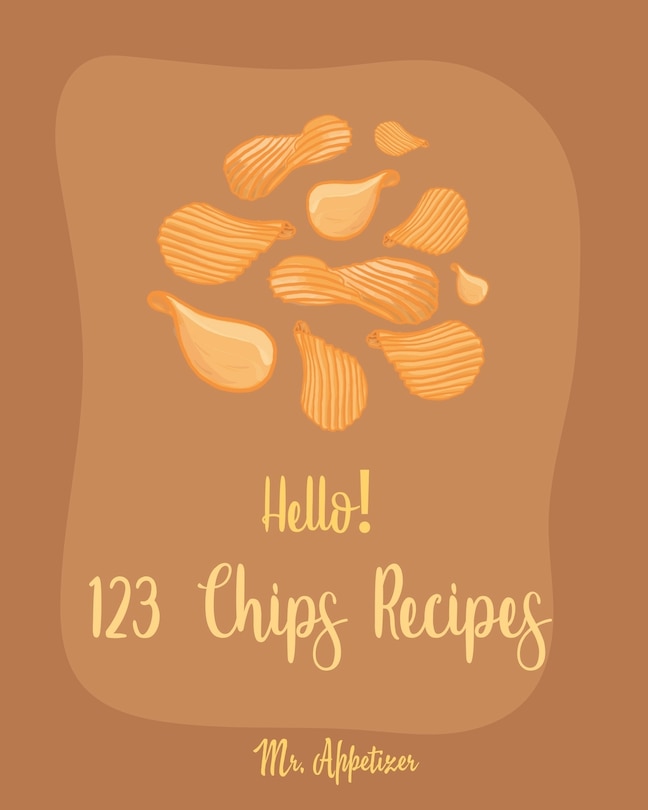 Front cover_Hello! 123 Chips Recipes