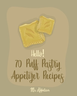 Couverture_Hello! 70 Puff Pastry Appetizer Recipes
