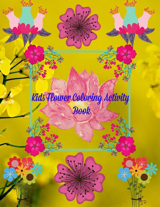 Couverture_Kids Flower Coloring Activity Book