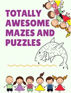 Couverture_Totally Awesome mazes and puzzles