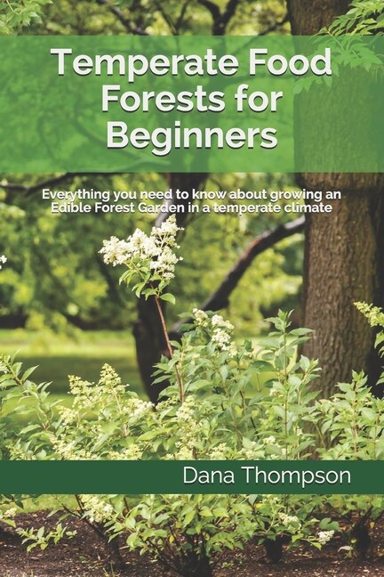 Front cover_Temperate Food Forests For Beginners