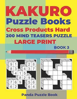Front cover_Kakuro Puzzle Book Hard Cross Product - 200 Mind Teasers Puzzle - Large Print - Book 3