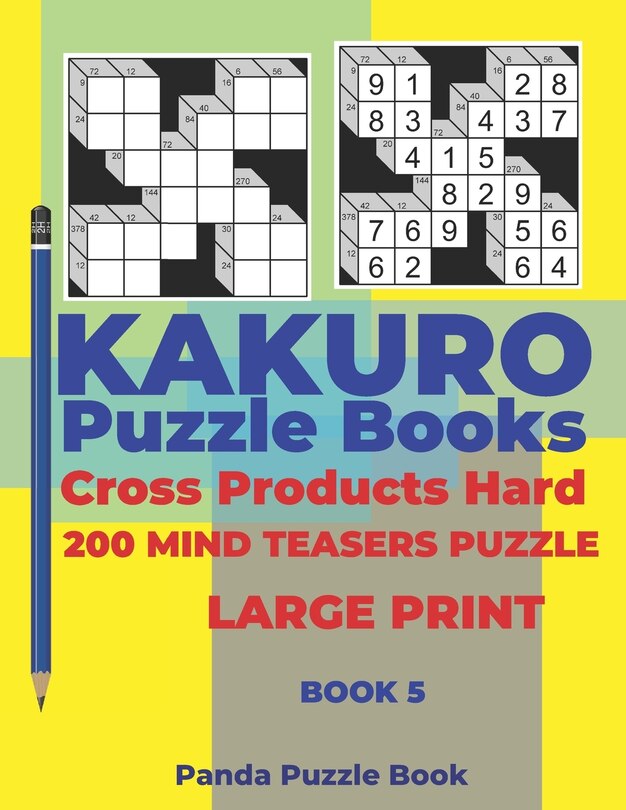Front cover_Kakuro Puzzle Book Hard Cross Product - 200 Mind Teasers Puzzle - Large Print - Book 5