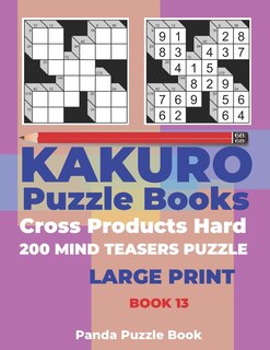 Front cover_Kakuro Puzzle Book Hard Cross Product - 200 Mind Teasers Puzzle - Large Print - Book 13