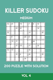 Killer Sudoku Medium 200 Puzzle WIth Solution Vol 4: Advanced Puzzle Sumdoku Book,9x9, 2 puzzles per page