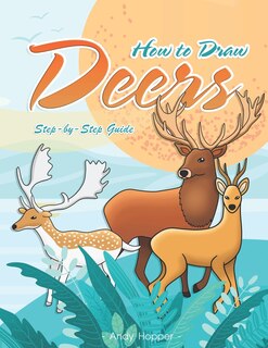 Front cover_How to Draw Deers Step-by-Step Guide