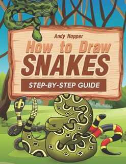 Front cover_How to Draw Snakes Step-by-Step Guide