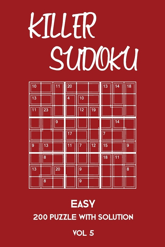 Killer Sudoku Easy 200 Puzzle With Solution Vol 5: Beginner Puzzle Book, simple,9x9, 2 puzzles per page