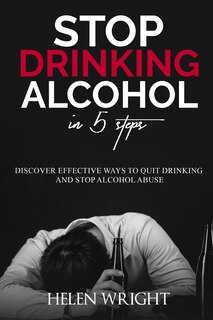 Couverture_Stop Drinking Alcohol in 5 Steps