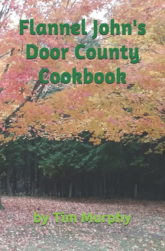 Front cover_Flannel John's Door County Cookbook
