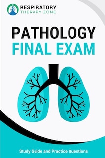 Front cover_Respiratory Therapy Pathology Final Exam