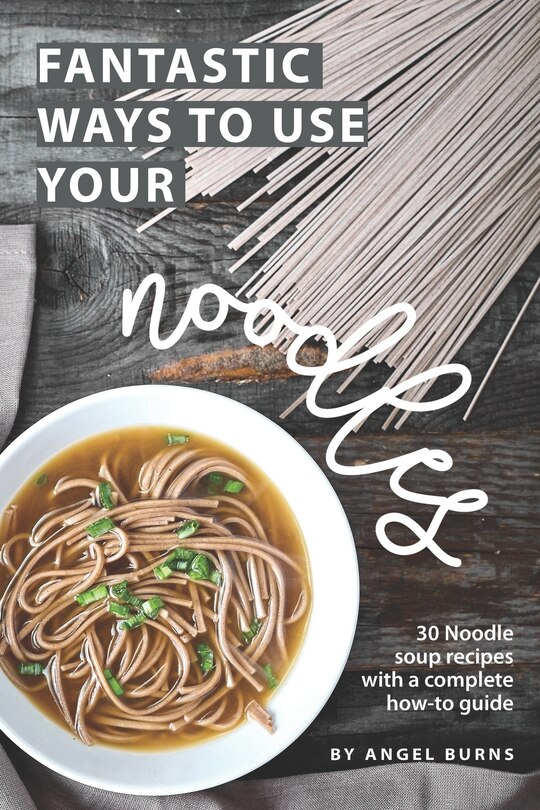 Couverture_Fantastic Ways to Use Your Noodles