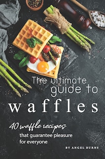 Front cover_The Ultimate Guide to Waffles