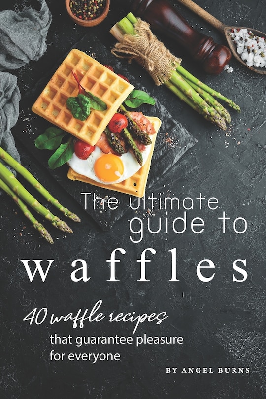 Front cover_The Ultimate Guide to Waffles