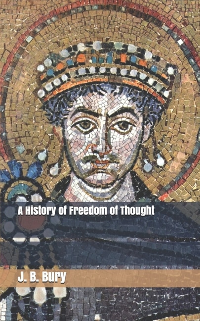 A History Of Freedom Of Thought