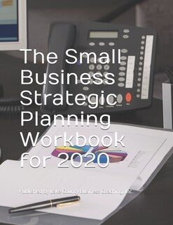 Front cover_The Small Business Strategic Planning Workbook for 2020