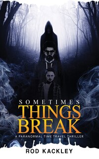 Front cover_Sometimes Things Break