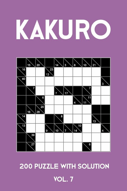 Front cover_Kakuro 200 Puzzle With Solution Vol. 7