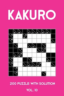 Front cover_Kakuro 200 Puzzle With Solution Vol. 10