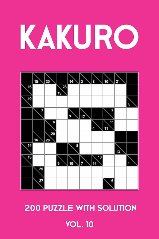 Front cover_Kakuro 200 Puzzle With Solution Vol. 10