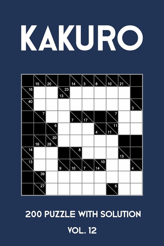 Front cover_Kakuro 200 Puzzle With Solution Vol. 12
