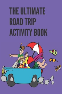 Couverture_The Ultimate Road Trip Activity Book