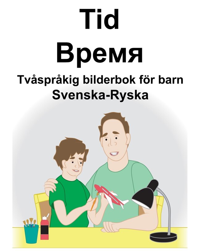 Front cover_Svenska-Ryska Tid/Время Tvåspråkig bilderbok för barn