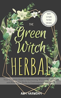 Front cover_The Green Witch Herbal