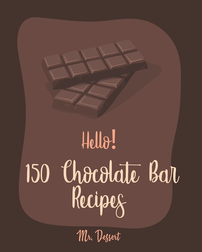 Front cover_Hello! 150 Chocolate Bar Recipes